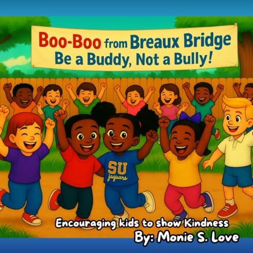 Boo-Boo from Breaux Bridge Be a Buddy Not a Bully
