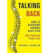 Talking Back: How to Overcome Chronic Back Pain and Rebuild Your Life