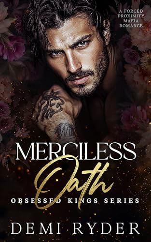 Merciless Oath: A Forced Proximity Mafia Romance (Obsessed Kings Series)