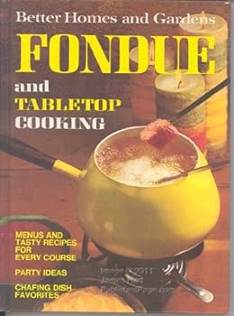 Hardcover Better Homes and Gardens Fondue and Tabletop Cooking by Nancy Morton Joyce Trollope (April 19,1970) Book