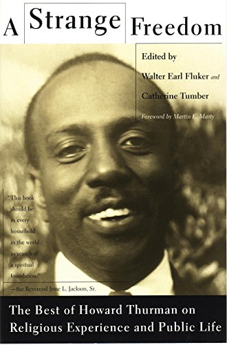 A Strange Freedom: The Best of Howard Thurman on Religious Experience and Public Life (English Edition)