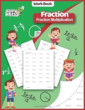 Paperback Fraction - Fraction Multiplication: Fraction - Fraction Multiplication Practice Workbook with Solutions (Fraction Workbooks For Kids) Book