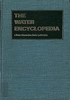 The Water Encyclopedia. A Water Information Center publication. 1970 Edition B003YXR7DI Book Cover