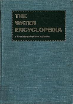 Hardcover The Water Encyclopedia. A Water Information Center publication. 1970 Edition Book