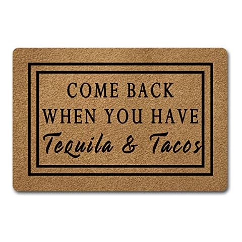 Welcome Mat Come Back When You Have Tequila and Tacos Doormats Colorful Funny Quotes Door Rugs for Entrance Way for Front Door Indoor/Outdoor/Kitchen Mats Prank Gift 23.6"(L) x 15.7"(W) Cover