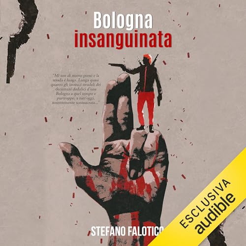 Bologna insanguinata Audiolibro Por Stefano Falotico arte de portada