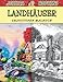 Landhäuser Graustufen Malbuch: 32 Seiten mit Rustikalen Häusern, Bezaubernden Gärten und Magischen Landschaften Stressabbau und Entspannung Malbuch ... Großdruck (Jessica Hopkins Buchkollektion)