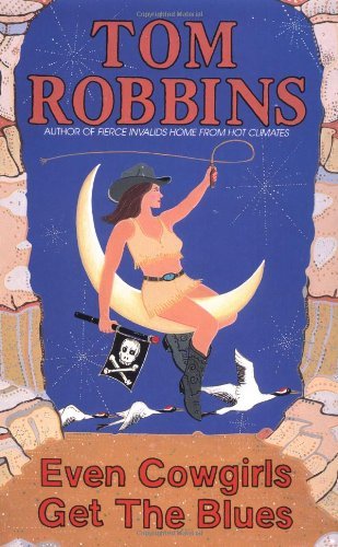 Even Cowgirls Get the Blues by Tom Robbins (199... B01N8UAE87 Book Cover