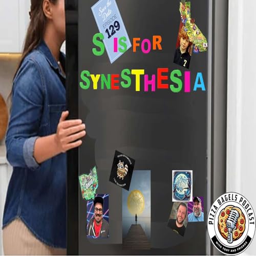 #129 S Is For Synesthesia!