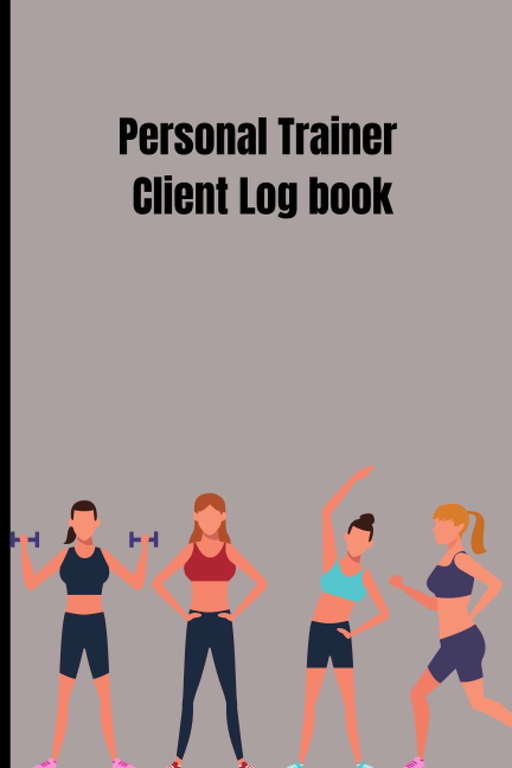 Personal Trainer Client Log book