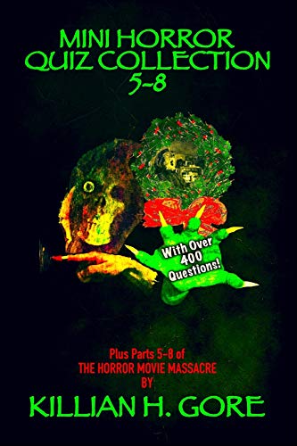 Mini Horror Quiz Collection 5-8: Featuring Creepshow, Black Christmas, House and Creature from the Black Lagoon Quiz Books