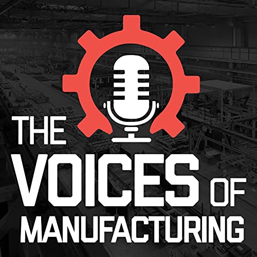 The Voices of Manufacturing cover art