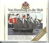 Von Hamburg in die Welt - Lieder von Waterkant und Seefahrt