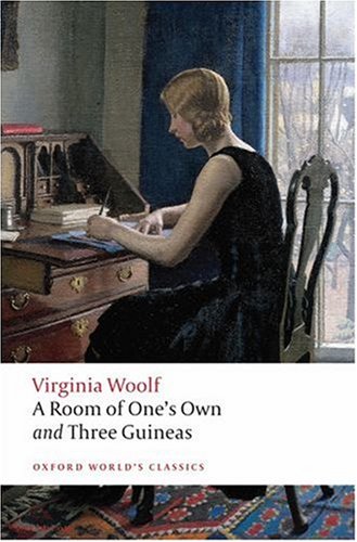 A Room of One's Own, and Three Guineas (Oxford World's Classics)