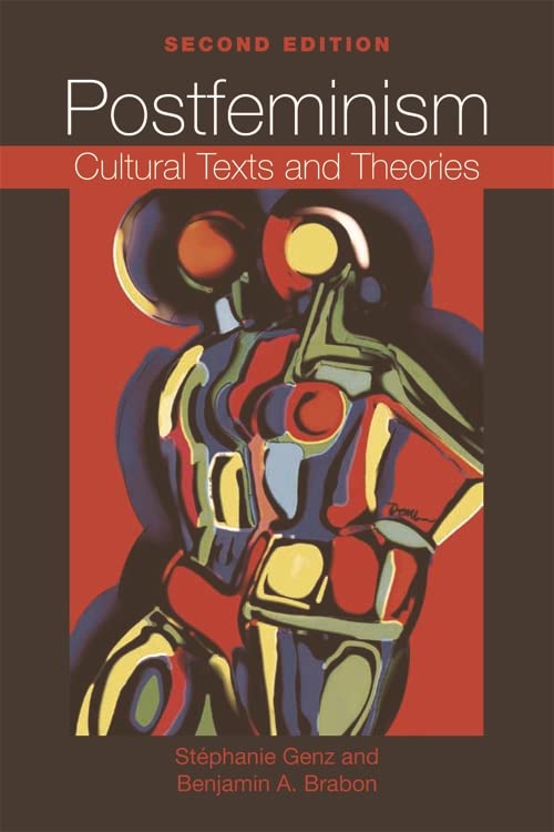 Postfeminism: Cultural Texts and Theories