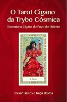 O Tarot Cigano da Trybo Cosmica : Encantaria Cigana do Povo do Oriente
