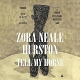 Tell My Horse: Voodoo and Life in Haiti and Jamaica