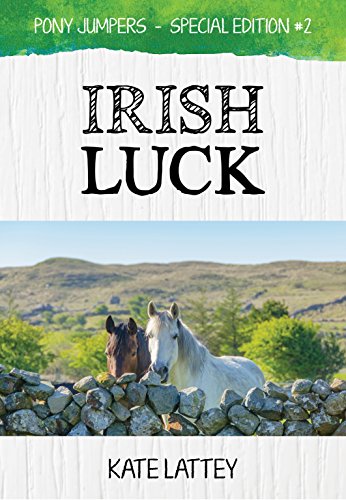 Télécharger Irish Luck: (Pony Jumpers: Special Edition #2) (English Edition) livre En ligne