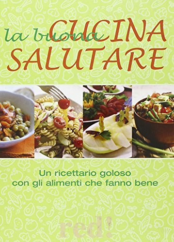 La buona cucina salutare