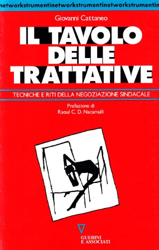 Il tavolo delle trattative. Tecniche e riti della