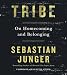 Tribe: On Homecoming and Belonging