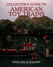 Collector's Guide to American Toy Trains (WALLACE-HOMESTEAD COLLECTOR'S GUIDE SERIES)