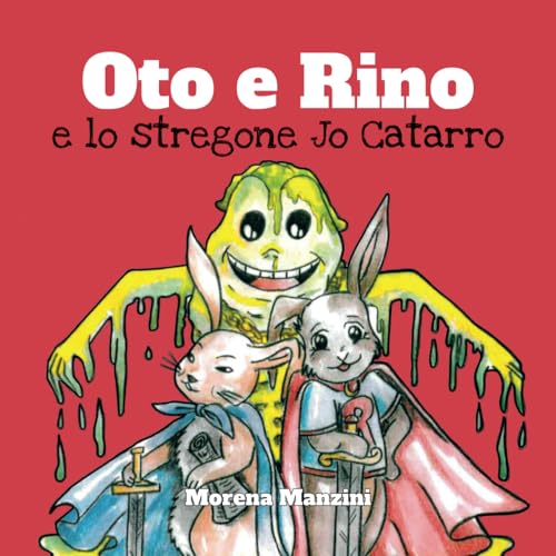 Oto e Rino e lo stregone Jo Catarro