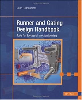 Hardcover Runner and Gating Design Handbook: Tools for Successful Injection Molding Book