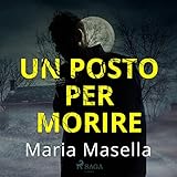 Un posto per morire: Le indagini di Teresa Maritano 4
