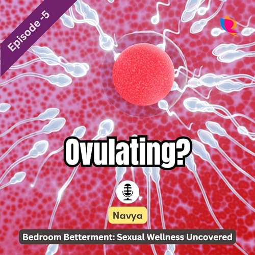 5. How Do I Know When I'm Ovulating