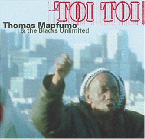 Toi Toi [Audio CD] Thomas Mapfumo & Blacks Unlimited