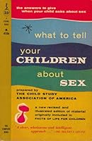 What to Tell Your Child about Sex B000DEMXJ4 Book Cover