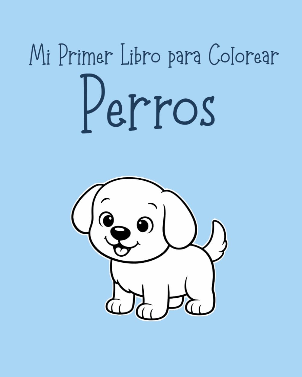 Mi Primer Libro para Colorear: Perros