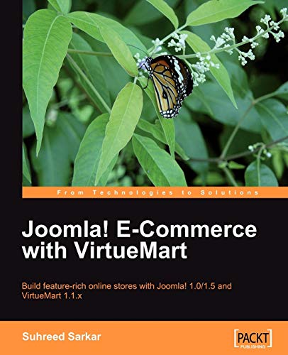 Joomla! E-Commerce with VirtueMart: Build Feature-rich Online Stores With Joomla! 1.0/1.5 and Virtuemart 1.1.x