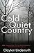 Cold Quiet Country