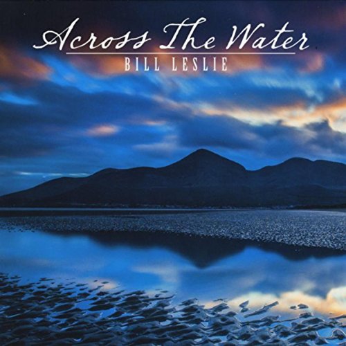 Across the Water von Bill Leslie bei Amazon Music Amazon.de