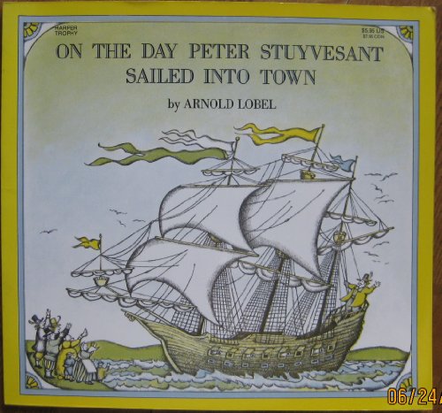 On the Day Peter Stuyvesant Sailed into Town 0064431444 Book Cover