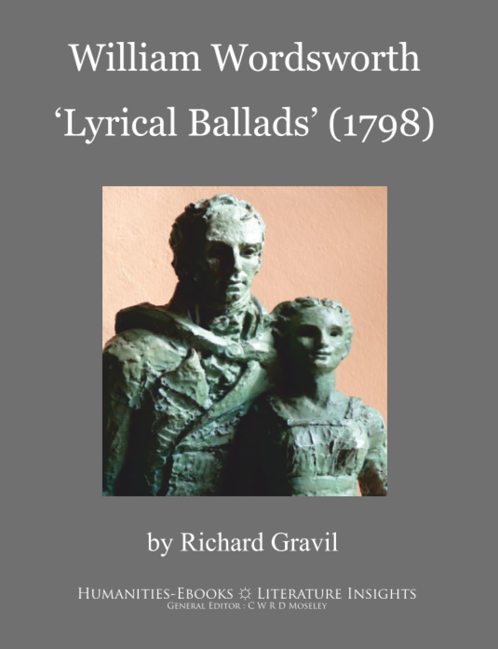 William Wordsworth: Lyrical Ballads (1798): Lyrical Ballads (1978) with Some Poems of 1800 (Literature Insights)