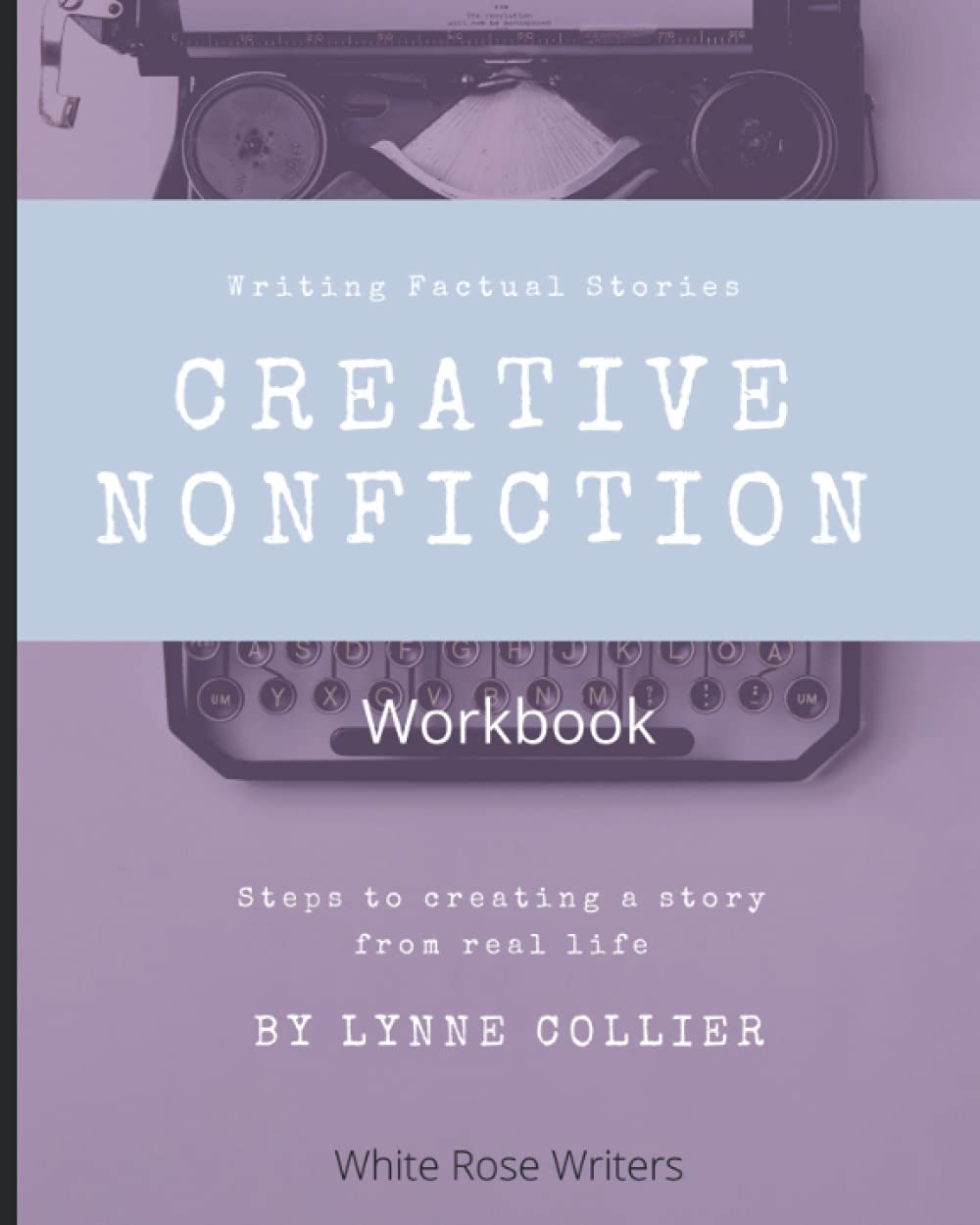 Creative Nonfiction Workbook: Writing Factual Stories