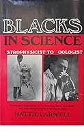 Blacks in Science: Astrophysicist to Zoologist 0682489115 Book Cover