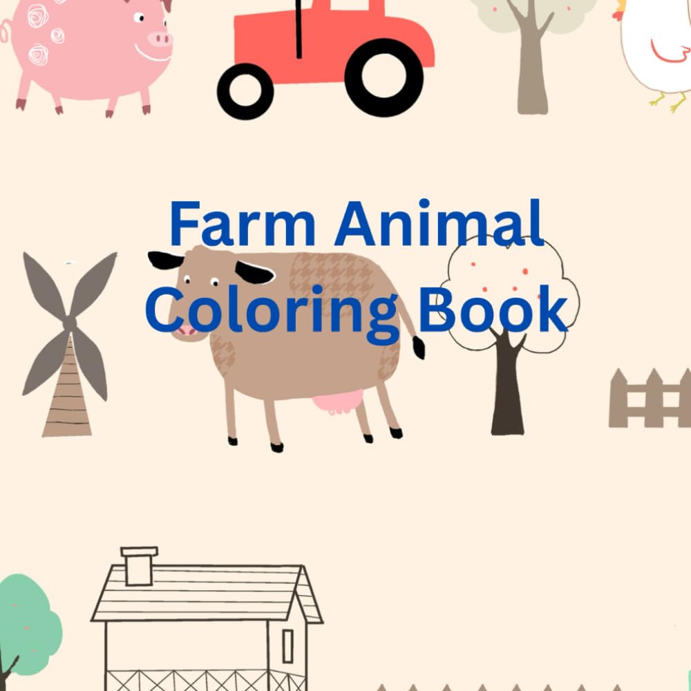 Farm animal coloring book for kids: Educational coloring pages with animals for preschool children Ages 2-5
