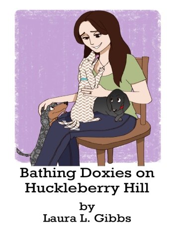 Bathing Doxies on Huckleberry Hill (Huckleberry Pups Book 1)