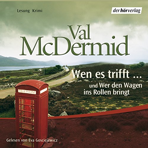 Wen es trifft und Wer den Wagen ins Rollen bringt von Val McDermid |  Kostenloses Hörbuch