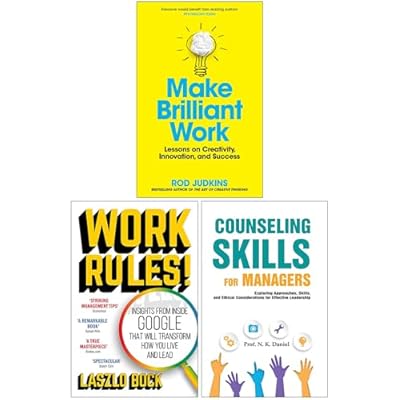 Make Brilliant Work, Work Rules! & Counseling Skills For Managers 3 Books Collection Set