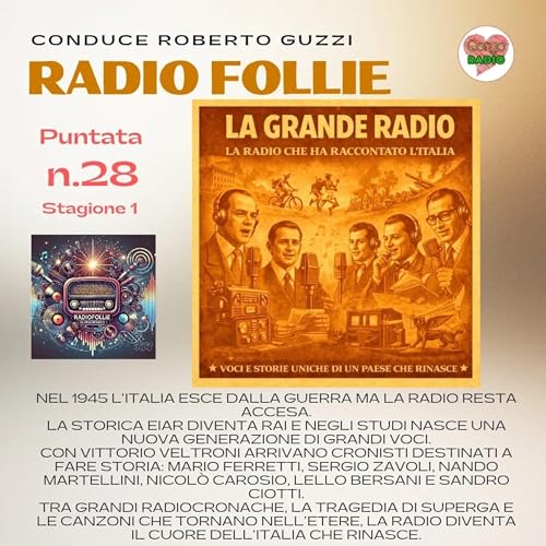 Nel dopoguerra la RAI nasce dalle ceneri della EIAR anche grazie a voci come Vittorio Veltroni, Mario Ferretti e Sergio Zavoli.- #Radiofollie - P28 - S1