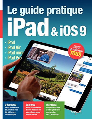 Télécharger Le guide pratique iPad et iOS9: iPad - iPad Air - iPad mini - iPad Pro (Série Hightech) Livre PDF Gratuit