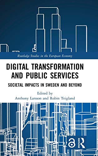  Digital Transformation and Public Services: Open Access: Societal Impacts in Sweden and Beyond Livre eBook France