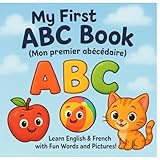 ABC Bilingual Alphabet Book: English–French learning book for kids aged...