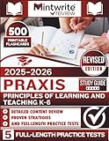 zara 6416  Praxis Principles of Learning and Teaching K-6 Study Guide 2025-2026: Detailed Content Review, Proven Strategies, And Full-Length Practice Tests