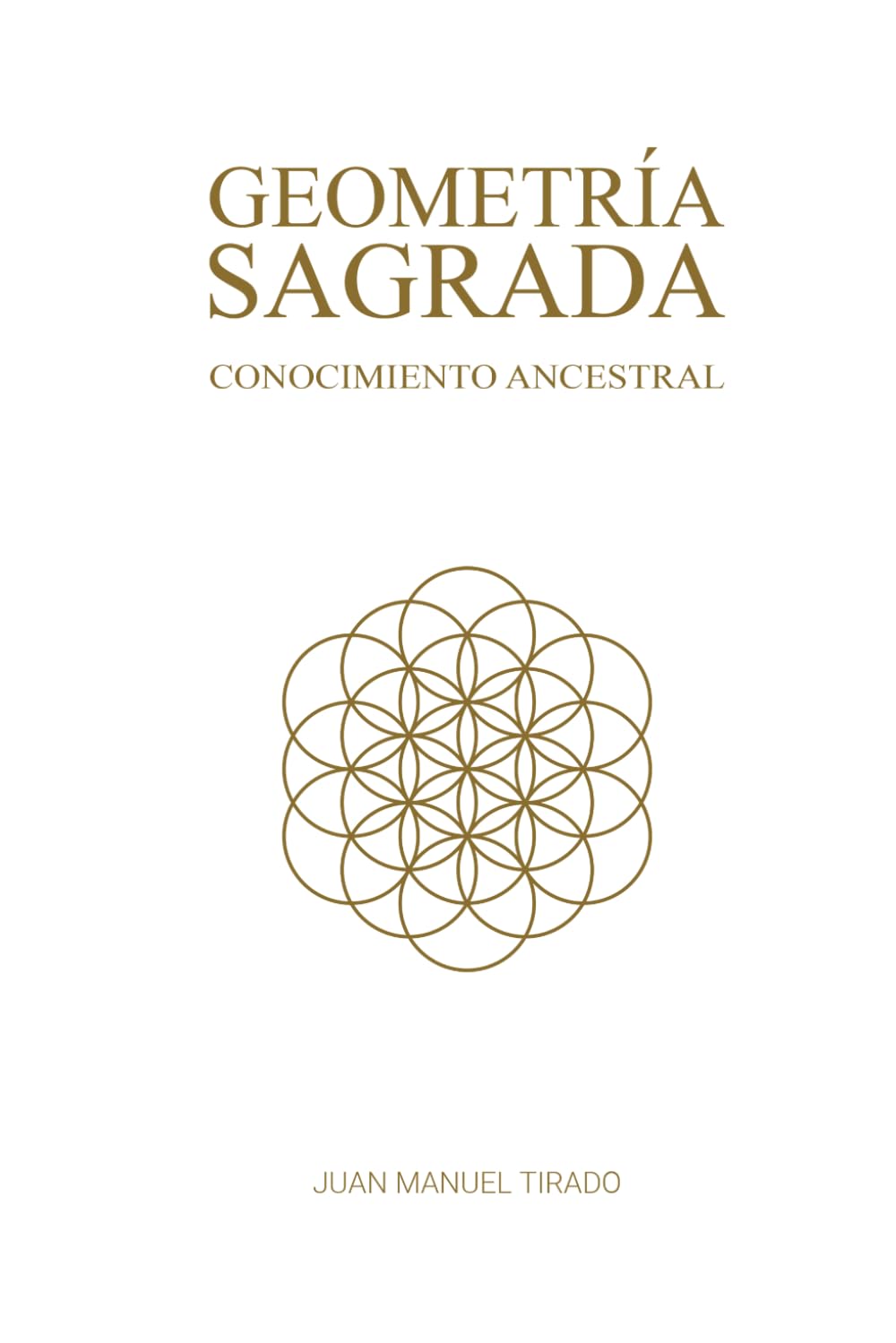 Geometría Sagrada: Conocimiento Ancestral